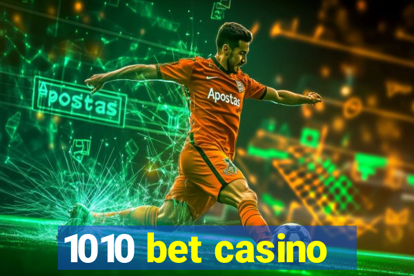 1010 bet casino